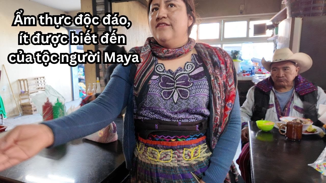 Khám phá ẩm thực của bộ tộc người Maya